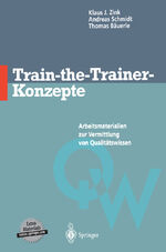 ISBN 9783642477676: Train-the-Trainer-Konzepte – Arbeitsmaterialien zur Vermittlung von Qualitätswissen