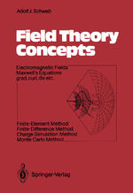 ISBN 9783642489433: Field Theory Concepts - Electromagnetic Fields. Maxwell’s Equations grad, curl, div. etc. Finite-Element Method. Finite-Difference Method. Charge Simulation Method. Monte Carlo Method