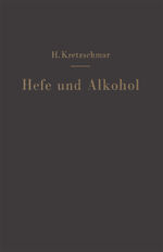 ISBN 9783642490415: Hefe und Alkohol sowie andere Gärungsprodukte