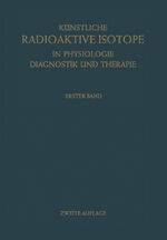 ISBN 9783642490484: Künstliche Radioaktive Isotope in Physiologie Diagnostik und Therapie/Radioactive Isotopes in Physiology Diagnostics and Therapy