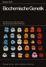 ISBN 9783642490958: Biochemische Genetik / Eine Einführung unter besonderer Berücksichtigung höherer Pflanzen / Dieter Heß / Taschenbuch / xii / Deutsch / 2012 / Springer-Verlag GmbH / EAN 9783642490958