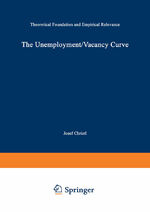 ISBN 9783642503061: The Unemployment/Vacancy Curve – Theoretical Foundation and Empirical Relevance