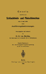 ISBN 9783642503641: Gesetz betreffend die Schlachtvieh- und Fleischbeschau vom 3. Juni 1900 nebst Ausführungsbestimmungen