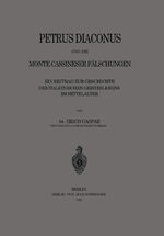 ISBN 9783642504440: Petrus Diaconus und die Monte Cassineser Fälschungen – Ein Beitrag zur Geschichte des Italienischen Geisteslebens im Mittelalter