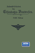 ISBN 9783642505485: Das Eisenbahn-Bauwesen für Bahnmeister und Bauaufseher – als Anleitung für den praktischen Dienst und zur Vorbereitung für das Bahnmeister-Examen