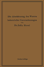 ISBN 9783642505720: Die Abschätzung des Wertes industrieller Unternehmungen