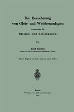 ISBN 9783642505799: Die Berechnung von Gleis- und Weichenanlagen vorzugsweise für Straßen- und Kleinbahnen