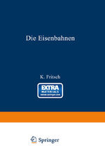 ISBN 9783642505898: Die Eisenbahnen. Allgemeine Bestimmungen; Verwaltung der Staatseisenbahnen; Staatsaufsicht über Privatbahnen; Beamte und Arbeiter; Finanzen, Steuern; Eisenbahnbau, Grunderwerb und Rechtsverhältnisse des Grundeigentums; Eisenbahnbetrieb; Eisenbahnverkehr; 