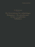 ISBN 9783642505935: Die Entwicklung der selbsttätigen Einkammer-Druckluftbremse bei den europäischen Vollbahnen – Ergänzungsband