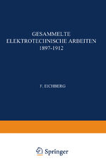 ISBN 9783642511981: Gesammelte Elektrotechnische Arbeiten 1897–1912