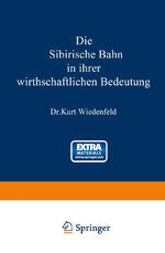 ISBN 9783642513039: Die Sibirische Bahn in ihrer wirthschaftlichen Bedeutung