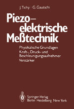 ISBN 9783642522024: Piezoelektrische Meßtechnik - Physikalische Grundlagen, Kraft-, Druck- und Beschleunigungsaufnehmer, Verstärker