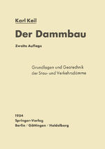 ISBN 9783642529221: Der Dammbau - Grundlagen und Geotechnik der Stau- und Verkehrsdämme