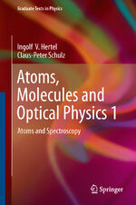 ISBN 9783642543210: Atoms, Molecules and Optical Physics 1 – Atoms and Spectroscopy