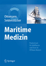 ISBN 9783642554377: Maritime Medizin., Praxiswissen für Schiffsärzte und Ärzte im Offshore-Bereich.