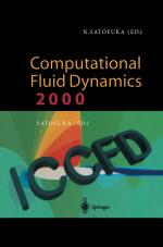 ISBN 9783642625602: Computational Fluid Dynamics 2000 – Proceedings of the First International Conference on Computational Fluid Dynamics, ICCFD, Kyoto, Japan, 10–14 July 2000