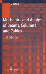 ISBN 9783642625916: Mechanics and Analysis of Beams, Columns and Cables – A Modern Introduction to the Classic Theories