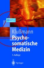 Psychosomatische Medizin - Ein Kompendium für alle medizinischen Teilbereiche