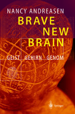 ISBN 9783642627422: Brave New Brain - Geist - Gehirn - Genom