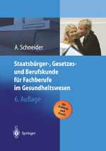 ISBN 9783642628245: Staatsbürger-, Gesetzes und Berufskunde für Fachberufe im Gesundheitswesen