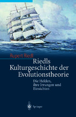 ISBN 9783642628474: Riedls Kulturgeschichte der Evolutionstheorie – Die Helden, ihre Irrungen und Einsichten