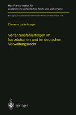 ISBN 9783642636295: Verfahrensfehlerfolgen im französischen und im deutschen Verwaltungsrecht - Die Auswirkung von Fehlern des Verwaltungsverfahrens auf die Sachentscheidung