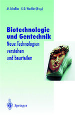 ISBN 9783642642258: Biotechnologie und Gentechnik – Neue Technologien verstehen und beurteilen