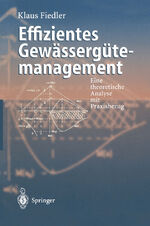 Effizientes Gewässergütemanagement - Eine Theoretische Analyse mit Praxisbezug