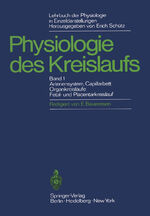 ISBN 9783642652042: Lehrbuch der Physiologie in Einzeldarstellungen – Physiologie des Kreislaufs Arteriensystem, Capillarhett, Organkreisläufe, Fetal- und Placentarkreislauf