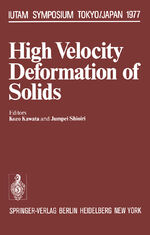 ISBN 9783642672101: High Velocity Deformation of Solids - Symposium Tokyo/Japan August 24–27, 1977