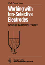 ISBN 9783642672781: Working with Ion-Selective Electrodes - Chemical Laboratory Practice