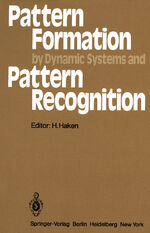 ISBN 9783642674822: Pattern Formation by Dynamic Systems and Pattern Recognition - Proceedings of the International Symposium on Synergetics at Schloß Elmau, Bavaria, April 30 – May 5, 1979