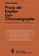 ISBN 9783642688454: Praxis der Kapillar-Gas-Chromatographie – Mit Beispielen aus Lebensmittel- und Umweltchemie