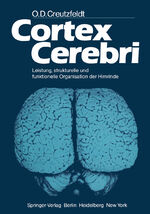 ISBN 9783642689635: Cortex Cerebri - Leistung, strukturelle und funktionelle Organisation der Hirnrinde