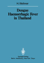 ISBN 9783642691546: Dengue Haemorrhagic Fever in Thailand – Geomedical Observations on Developments Over the Period 1970–1979