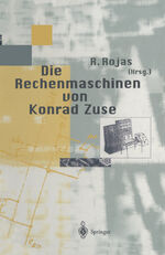 ISBN 9783642719455: Die Rechenmaschinen von Konrad Zuse