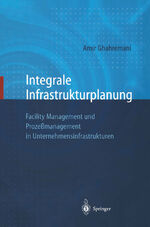 ISBN 9783642719837: Integrale Infrastrukturplanung – Facility Management und Prozeßmanagement in Unternehmensinfrastrukturen