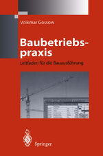 ISBN 9783642721847: Baubetriebspraxis – Leitfaden für die Bauausführung