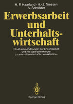 ISBN 9783642759161: Erwerbsarbeit und Unterhaltswirtschaft - Strukturelle Änderungen der Erwerbsarbeit und ihre Wechselwirkungen zu unterhaltswirtschaftlichen Aktivitäten