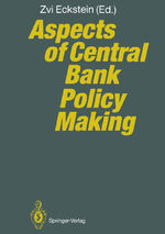 ISBN 9783642767760: Aspects of Central Bank Policy Making