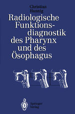 ISBN 9783642781445: Radiologische Funktionsdiagnostik des Pharynx und des Ösophagus