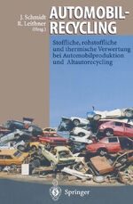 ISBN 9783642795558: Automobilrecycling - Stoffliche, rohstoffliche und thermische Verwertung bei Automobilproduktion und Altautorecycling