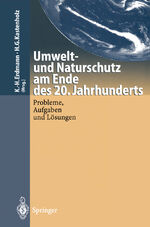 ISBN 9783642796074: Umwelt-und Naturschutz am Ende des 20. Jahrhunderts - Probleme, Aufgaben und Lösungen