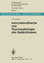 ISBN 9783642805844: Informationstheorie und Psychopathologie des Gedächtnisses - Methodische Beiträge zur experimentellen und klinischen Beurteilung mnestischer Leistungen