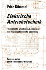 ISBN 9783642805950: Elektrische Antriebstechnik - Theoretische Grundlagen, Bemessung und regelungstechnische Gestaltung