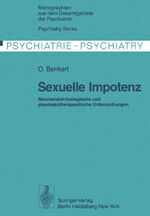 ISBN 9783642811807: Sexuelle Impotenz - Neuroendokrinologische und pharmakotherapeutische Untersuchungen