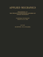 ISBN 9783642856426: Applied Mechanics – Proceedings of the Twelfth International Congress of Applied Mechanics, Stanford University, August 26–31, 1968