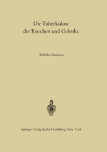 ISBN 9783642863875: Die Tuberkulose der Knochen und Gelenke