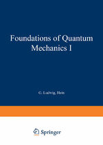 ISBN 9783642867538: Foundations of Quantum Mechanics I