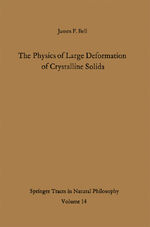 ISBN 9783642884429: The Physics of Large Deformation of Crystalline Solids